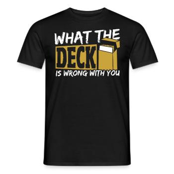 What The Deck Is Wrong With You Trading Card Game - Männer T-Shirt - Schwarz - Vorne - AI Model Male 178 light (178cm)