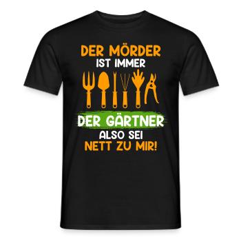 Sei nett zu mir Der Mörder ist immer der Gärtner - Männer T-Shirt - Schwarz - Vorne - AI Model Male 178 light (178cm)