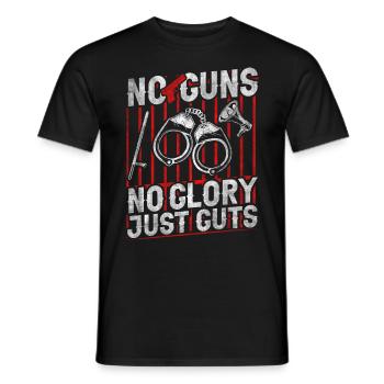 No Guns No Glory Just GutsStrafvollzugsbeamter - Männer T-Shirt - Schwarz - Vorne - AI Model Male 178 light (178cm)