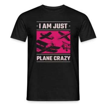 I Am Just Plane Crazy Aiplane Aviation - Männer T-Shirt - Schwarz - Vorne - AI Model Male 178 light (178cm)