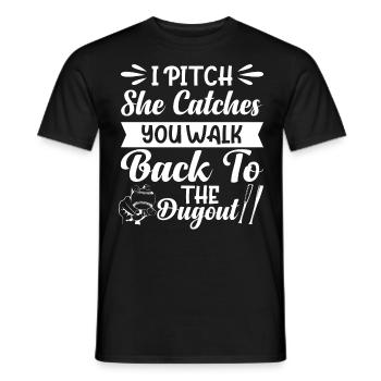I Pitch She Catches You Walk Back To The Dugout - Männer T-Shirt - Schwarz - Vorne - AI Model Male 178 light (178cm)