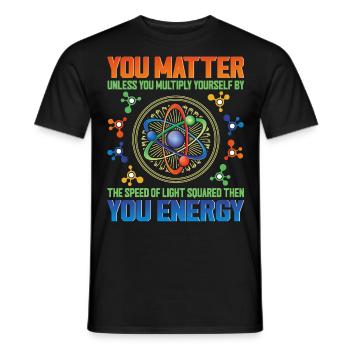 You Matter Unless You Multiply Yourself Science - Men's T-Shirt - black - Front - AI Model Male 178 light (178cm)