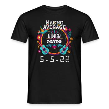 Nacho Durchschnittlich Cinco de Mayo 5/5/22 Funny Mexican H - Männer T-Shirt - Schwarz - Vorne - AI Model Male 178 light (178cm)