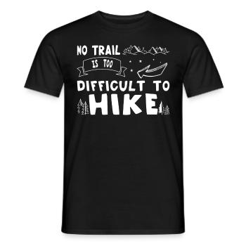 Wandern No Trail Is Too Difficult To Hike Trekking - Männer T-Shirt - Schwarz - Vorne - AI Model Male 178 light (178cm)