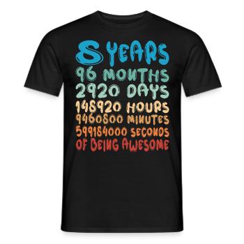 8 Years Months Days Being Awesome 8. Geburtstag - Männer T-Shirt - Schwarz - Vorne - AI Model Male 178 light (178cm)
