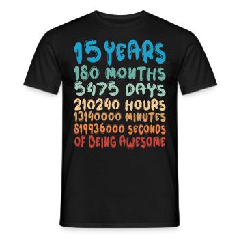15 Years Months Days Being Awesome 15. Geburtstag - Männer T-Shirt - Schwarz - Vorne - AI Model Male 178 light (178cm)