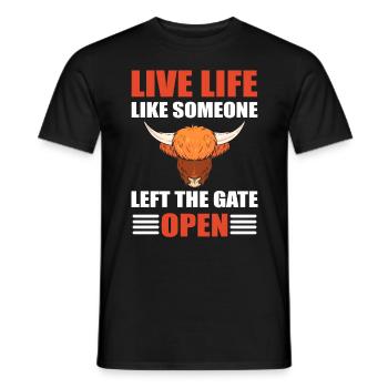 Live Life Like Someone Left The Gate Open - Men's T-Shirt - black - Front - AI Model Male 178 light (178cm)