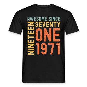 Awesome since 1971 Birthday Gift Year - Men's T-Shirt - black - Front - AI Model Male 178 light (178cm)