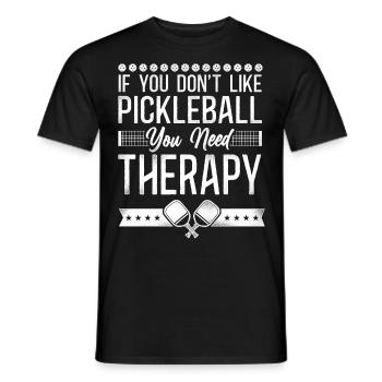 Pickleball If You Don't Like - Männer T-Shirt - Schwarz - Vorne - AI Model Male 178 light (178cm)