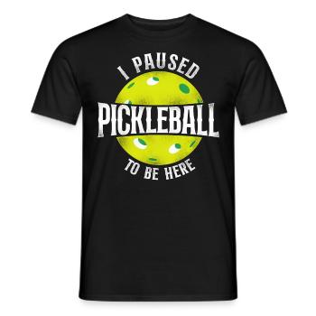 Pickleball I Paused Pickleball To - Men's T-Shirt - black - Front - AI Model Male 178 light (178cm)