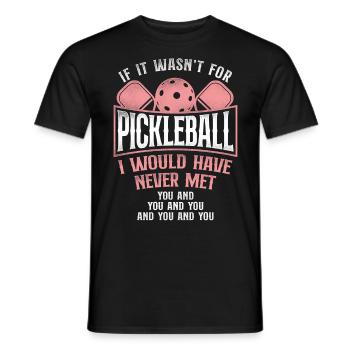 Pickleball If It Wasn't For - Men's T-Shirt - black - Front - AI Model Male 178 light (178cm)