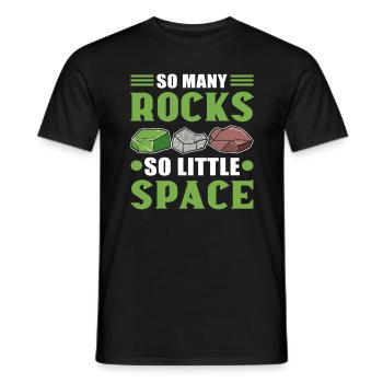 So Many Rocks So Little Space Mineral Collecting - Männer T-Shirt - Schwarz - Vorne - AI Model Male 178 light (178cm)