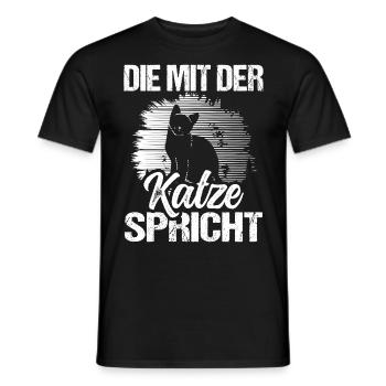 Katze Spruch Die Mit Der Katze Spricht - Männer T-Shirt - Schwarz - Vorne - AI Model Male 178 light (178cm)