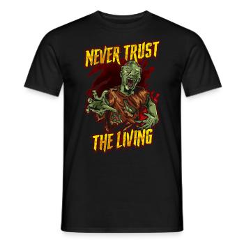 Traue Niemals Dem Lebenden Gruseligen Zombie - Männer T-Shirt - Schwarz - Vorne - AI Model Male 178 light (178cm)