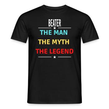 The Man The Myth The Legend BEATER - Men's T-Shirt - black - Front - AI Model Male 178 light (178cm)