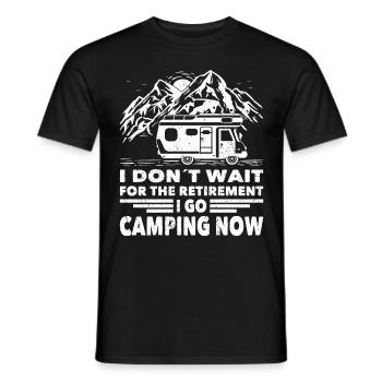 Camper Dont Wait For Retirement I Go Camping Now - Männer T-Shirt - Schwarz - Vorne - AI Model Male 178 light (178cm)