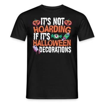 It's Not Hoarding If It's Halloween Decorations - Men's T-Shirt - black - Front - AI Model Male 178 light (178cm)