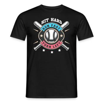 Hit Hard Run Fast Turn Left Baseball - Men's T-Shirt - black - Front - AI Model Male 178 light (178cm)