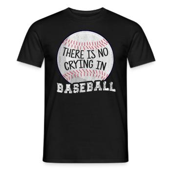 There Is No Crying In Baseball - Men's T-Shirt - black - Front - AI Model Male 178 light (178cm)