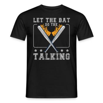 Let The Bat Do The Talking Baseball - Männer T-Shirt - Schwarz - Vorne - AI Model Male 178 light (178cm)