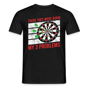 Il y a encore mes 3 problèmes de fléchettes joueurs de fléchettes - T-shirt homme - noir - Devant - AI Model Male 178 light (178cm)