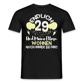 Endlich 29 Meine Eltern Wohnen noch immer bei mir - Männer T-Shirt - Schwarz - Vorne - AI Model Male 178 light (178cm)