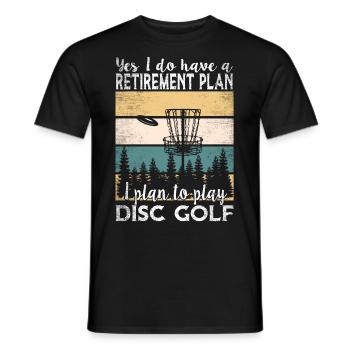 Yes, I Do Have A Retirement Plan Disc Golf - Men's T-Shirt - black - Front - AI Model Male 178 light (178cm)