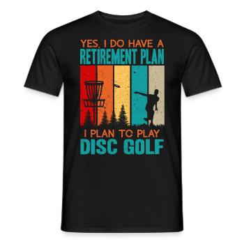 Yes, I Do Have A Retirement Plan Disc Golf - Men's T-Shirt - black - Front - AI Model Male 178 light (178cm)