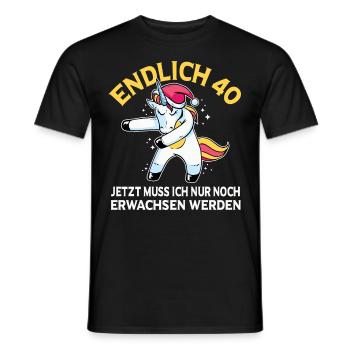 Endlich 40 Jetzt muss ich noch Erwachsen werden - Männer T-Shirt - Schwarz - Vorne - AI Model Male 178 light (178cm)