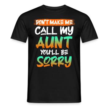 Vorsicht ich rufe meine Tante Beste Tante - Männer T-Shirt - Schwarz - Vorne - AI Model Male 178 light (178cm)