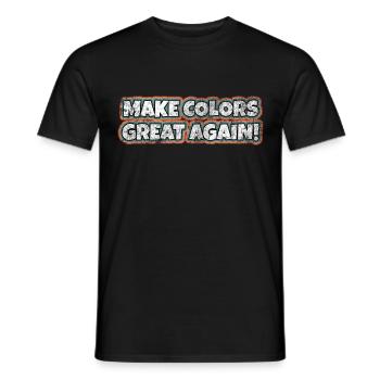 Make Colors Great Again Bunte Welt Hippie Farben - Männer T-Shirt - Schwarz - Vorne - AI Model Male 178 light (178cm)