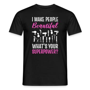 I Make People Beautiful What's Your Superpower - Men's T-Shirt - black - Front - AI Model Male 178 light (178cm)