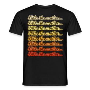 Wie die Mutter Mama Großmutter Sohn Tochter - Männer T-Shirt - Schwarz - Vorne - AI Model Male 178 light (178cm)