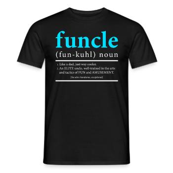 Funcle wie ein Papa nur cooler Onkel - Männer T-Shirt - Schwarz - Vorne - AI Model Male 178 light (178cm)