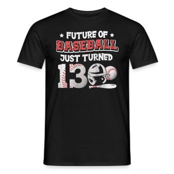 Future of Baseball Just Turned 13 | 13th birthday - Men's T-Shirt - black - Front - AI Model Male 178 light (178cm)