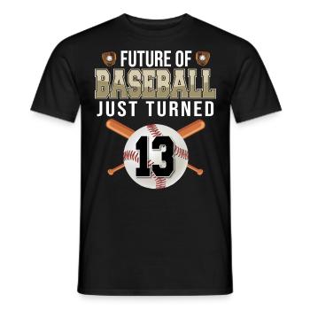 Future of Baseball Just Turned 13 | 13th birthday - Men's T-Shirt - black - Front - AI Model Male 178 light (178cm)