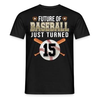 Future of Baseball Just Turned 15 | 15th birthday - Men's T-Shirt - black - Front - AI Model Male 178 light (178cm)