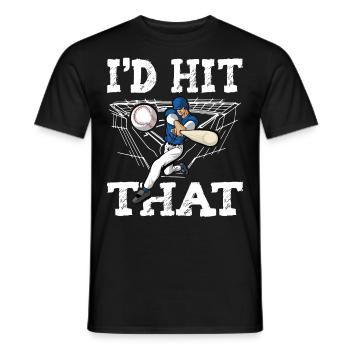 Baseball Quote I'd Hit That Baseball - Men's T-Shirt - black - Front - AI Model Male 178 light (178cm)