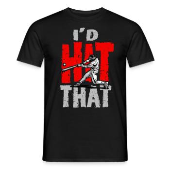 Baseball Quote I'd Hit That Baseball - Men's T-Shirt - black - Front - AI Model Male 178 light (178cm)