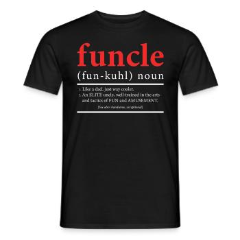 Funcle wie ein Papa nur cooler Onkel - Männer T-Shirt - Schwarz - Vorne - AI Model Male 178 light (178cm)