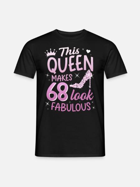This Queen makes 68 look Fabulous 68. Geburtstag - Männer T-Shirt - Schwarz