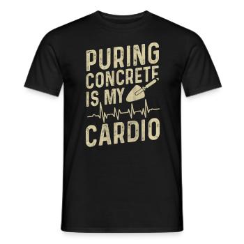 Puring Concrete Is My Cardio Betonbauer - Männer T-Shirt - Schwarz - Vorne - AI Model Male 178 light (178cm)