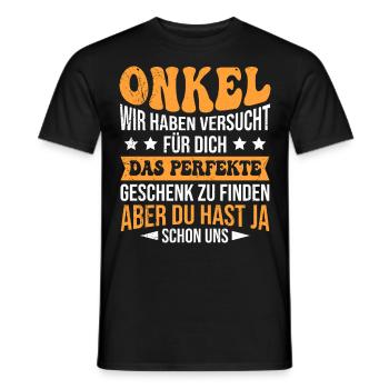 Onkel Geschenk Spruch aber du hast ja uns - Männer T-Shirt - Schwarz - Vorne - AI Model Male 178 light (178cm)