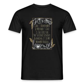 Mutterschaft kann sich nicht erinnern Muttertag Blumen Mama - Männer T-Shirt - Schwarz - Vorne - AI Model Male 178 light (178cm)