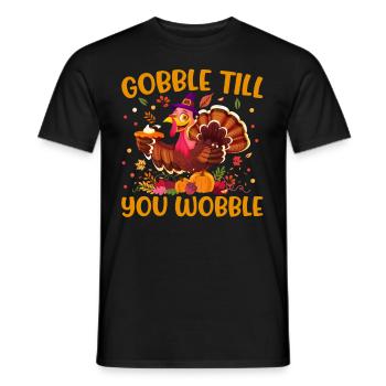 Gobble till you wobble Thanksgiving Turkey - Men's T-Shirt - black - Front - AI Model Male 178 light (178cm)