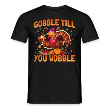 Gobble till you wobble Thanksgiving Turkey - Men's T-Shirt - black - Front - AI Model Male 178 light (178cm)