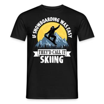 If Snowboarding Was Easy They'd Call It Skiing - Männer T-Shirt - Schwarz - Vorne - AI Model Male 178 light (178cm)