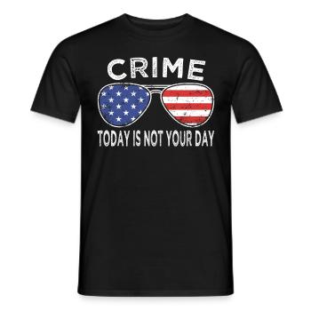 Polizist Crime Today Your Day Polizei Uniform - Männer T-Shirt - Schwarz - Vorne - AI Model Male 178 light (178cm)