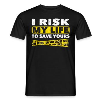 Polizist I Risk My Life To Save Yours Polizei - Männer T-Shirt - Schwarz - Vorne - AI Model Male 178 light (178cm)