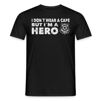Polizist I Dont Wear A Cape But Im A Hero Polizei - Männer T-Shirt - Schwarz - Vorne - AI Model Male 178 light (178cm)
